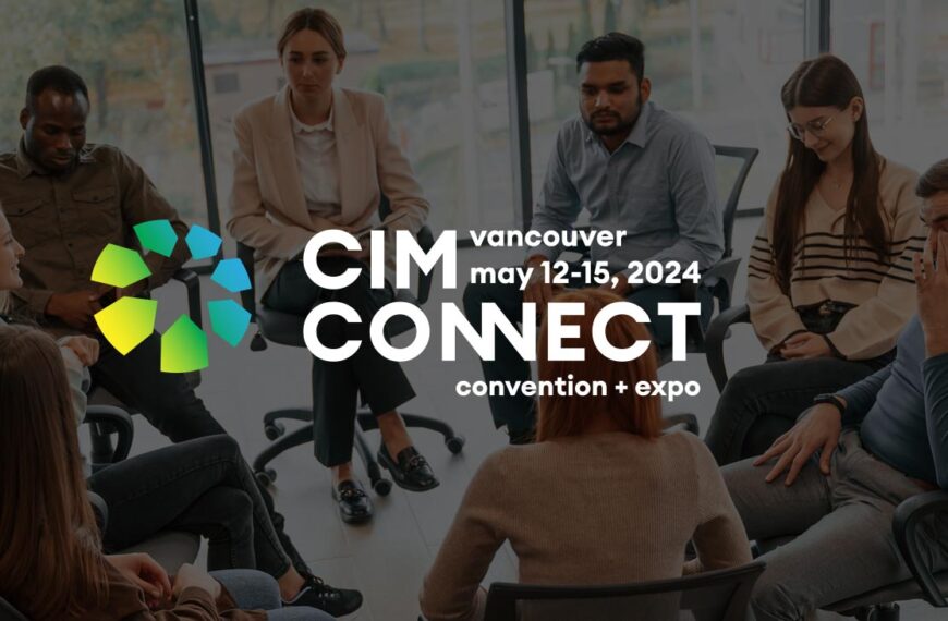 CIM Connect, Vancouver, du 12 au 16 mai 2024.